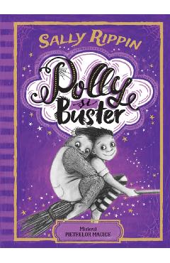 Polly Si Buster. Misterul Pietrelor Magice - Sally Rippin