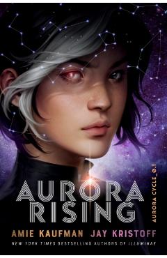 Aurora Rising (The Aurora Cycle) - Amie Kaufman