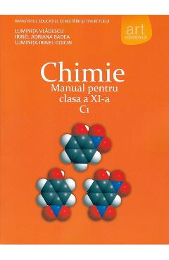 Chimie. C1 - Clasa 11 - Manual - Luminita Vladescu, Irinel Badea, Luminita Irinel Doicin