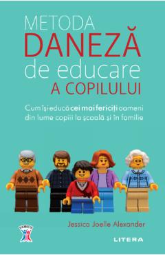 Metoda daneza de educare a copilului - Jessica Joelle Alexander