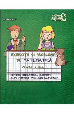 Matematica - Clasa 3 - Exercitii si probleme pentru evaluare + Portofoliu - Alina Radu