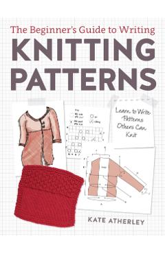 Writing Knitting Patterns - Kate Atherley