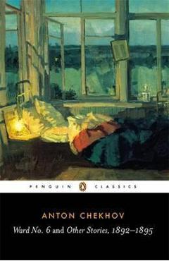 Ward No. 6 and Other Stories, 1892-1895 - Anton Chekhov