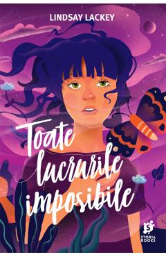 Toate lucrurile imposibile – Lindsay Lackey adolescenti