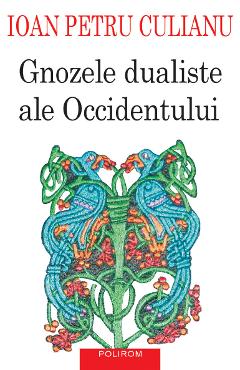 eBook Gnozele dualiste ale Occidentului - Ioan Petru Culianu