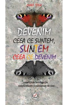 eBook Devenim cine suntem, suntem cine devenim - Clara Toma