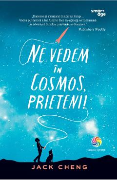 eBook Ne vedem in Cosmos, prieteni! - Jack Cheng