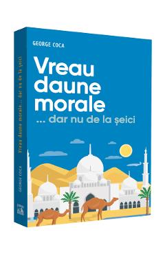 Vreau daune morale... dar nu de la seici - George Coca - NEVERLAND
