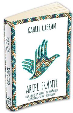 Aripi frante - Kahlil Gibran