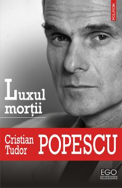 eBook Luxul mortii - Cristian Tudor Popescu