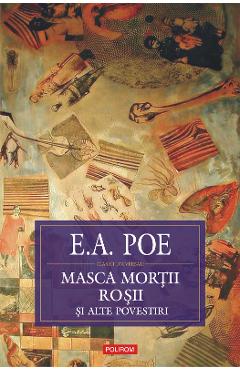 eBook Masca Mortii Rosii. Schite, nuvele, povestiri 1831-1842 - Edgar Allan Poe