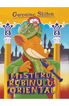 Misterul rubinului oriental - Geronimo Stilton - RAO