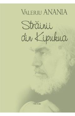 eBook Strainii din Kipukua - Valeriu Anania