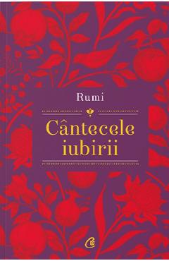 Cantecele iubirii. Rumi - Shiva Shahram