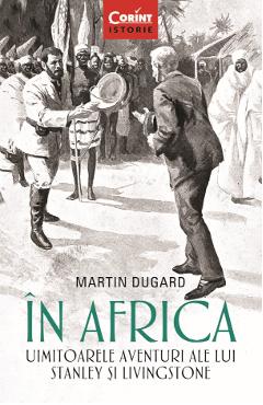 eBook In Africa. Uimitoarele aventuri ale lui Stanley si Livingstone - Martin Dugard