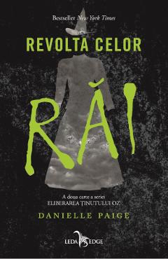 eBook Eliberarea tinutului Oz Vol.2 Revolta celor rai - Danielle Paige