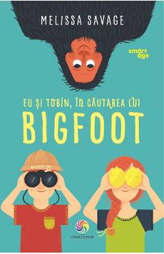 eBook Eu si Tobin, in cautarea lui Bigfoot - Melissa Savage