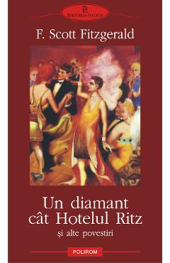 eBook Un diamant cit Hotelul Ritz si alte povestiri - Francis Scott Fitzgerald