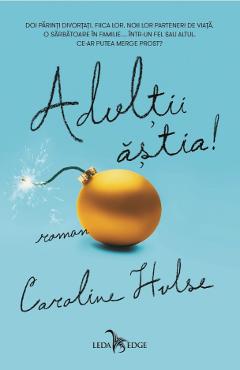 eBook Adultii astia! - Caroline Hulse