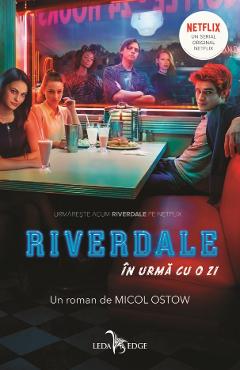eBook Riverdale. In urma cu o zi - Micol Ostow