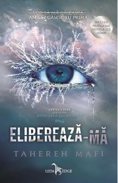 eBook Atingerea lui Juliette Vol.2 Elibereaza-ma - Tahereh Mafi