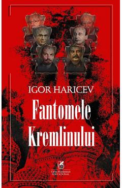 Fantomele Kremlinului - Igor Haricev