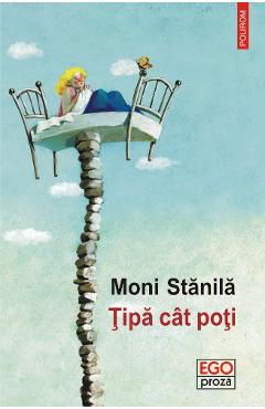 Tipa cat poti - Moni Stanila