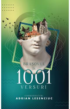 Brasovul in 1001 versuri - EDITURA CREATOR