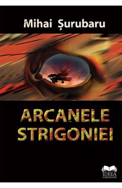 Arcanele Strigoniei - Mihai Surubaru