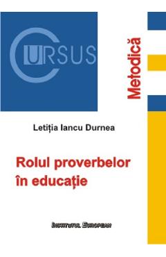 Rolul proverbelor in educatie - Letitia Iancu Durnea - INSTITUTUL EUROPEAN