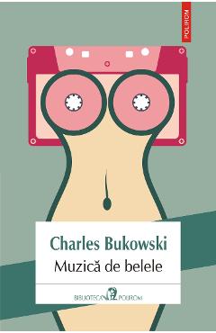 eBook Muzica de belele - Charles Bukowski