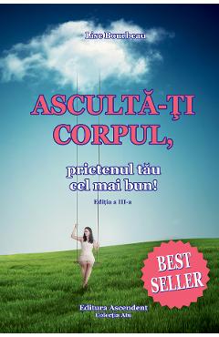 eBook Asculta-ti corpul, prietenul tau cel mai bun - Lise Bourbeau