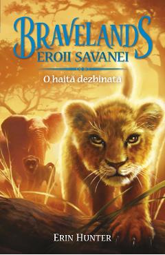 Bravelands. Vol.1: O haita dezbinata - Erin Hunter