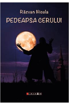 Pedeapsa cerului - Razvan Nicula