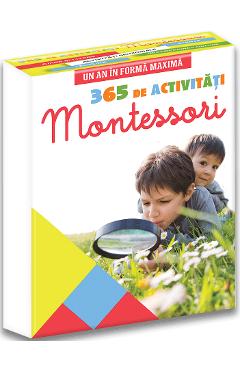 365 de activitati Montessori. Un an in forma maxima – Vanessa Toinet 365 2022