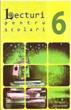 Lecturi pentru scolari - Clasa 6 - ASTRO