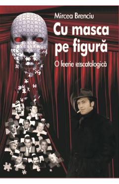 Cu masca pe figura - Mircea Brenciu - S.Z.O.C.