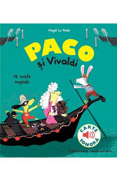 Paco si Vivaldi. Carte sonora – Magali Le Huche Carte imagine 2022