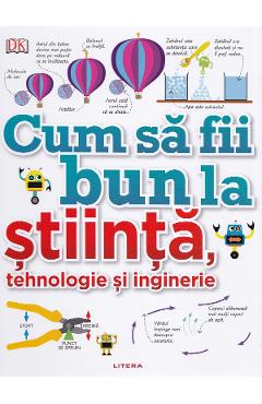 Cum sa fii bun la stiinta, tehnologie si inginerie Atlase poza bestsellers.ro