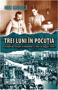 Trei luni in Pocutia - Ion Giurca