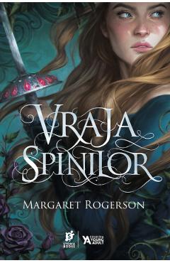 Vraja spinilor – Margaret Rogerson adolescenti poza bestsellers.ro