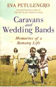 Caravans and Wedding Bands: A Romany Life in the 1960s – Eva Petulengro 1960s imagine 2022