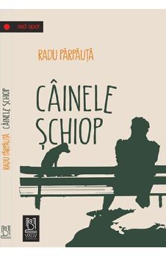 Cainele schiop - Radu Parpauta - LEBADA NEAGRA