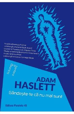 Gandeste-te ca nu mai sunt - Adam Hasllet