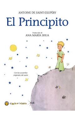 El principito = the little prince - antoine de saint-exupery