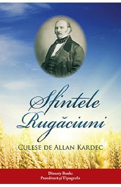 Sfintele rugaciuni – Allan Kardec Allan