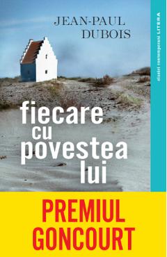 Fiecare cu povestea lui - Jean-Paul Dubois