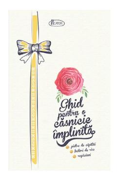 Ghid pentru o casnicie implinita - Natalia Corlean - AGATON
