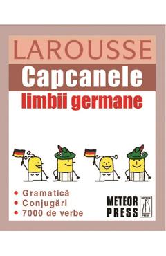 Capcanele limbii germane. Larousse