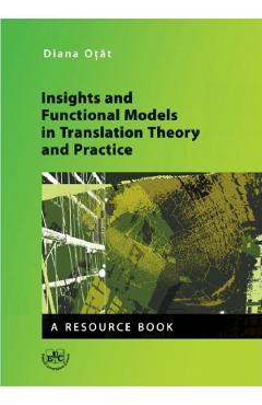 Insights and Functional Models in Translation Theory and Practice - Diana Otat